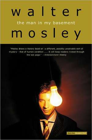 The Man in My Basement: A Novel de Walter Mosley