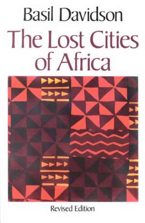 Lost Cities of Africa de Basil Davidson