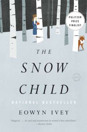 The Snow Child: A Novel de Eowyn Ivey