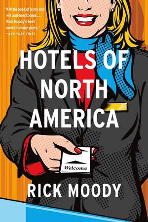 Hotels of North America de Rick Moody