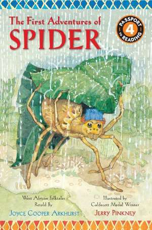 The First Adventures of Spider: West African Folktales de Joyce Cooper Arkhurst