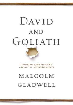 David and Goliath de Malcolm Gladwell