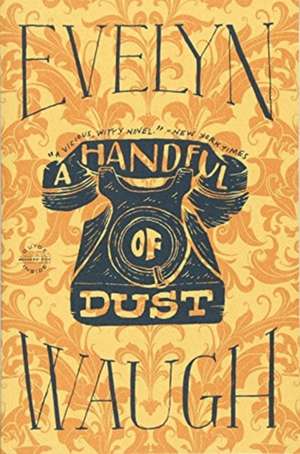 A Handful of Dust de Evelyn Waugh