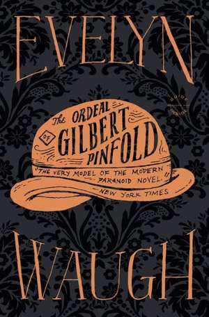 The Ordeal of Gilbert Pinfold de Evelyn Waugh