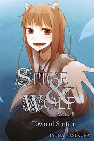 Spice and Wolf Volume 8 de Isuna Hasekura