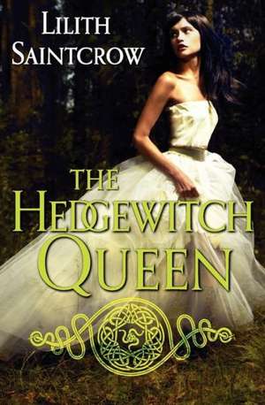 The Hedgewitch Queen de Lilith Saintcrow