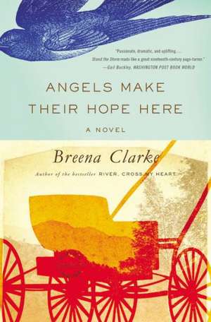 Angels Make Their Hope Here de Breena Clarke