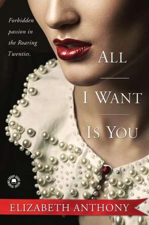 All I Want Is You de Elizabeth Anthony