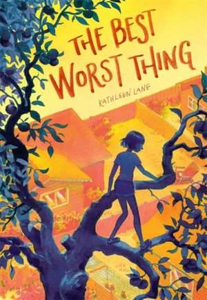 The Best Worst Thing de Kathleen Lane