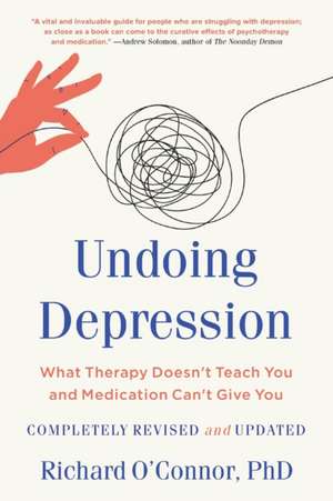 Undoing Depression de Richard O'Connor