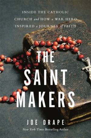 The Saint Makers de Joe Drape