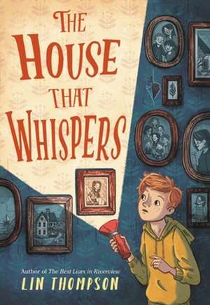 The House That Whispers de Lin Thompson