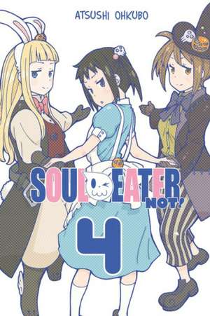 Soul Eater NOT!, Vol. 4 de Atsushi Ohkubo