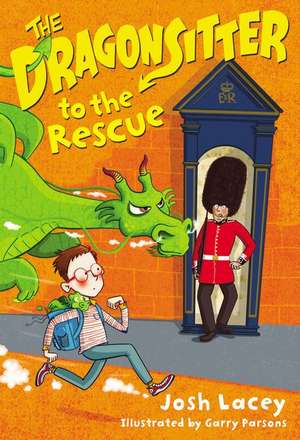 The Dragonsitter to the Rescue de Josh Lacey