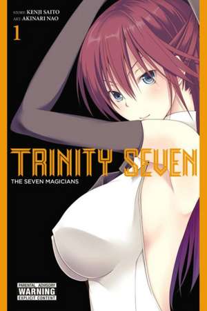 Trinity Seven, Vol. 1: The Seven Magicians de Kenji Saitou