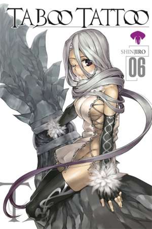 Taboo Tattoo, Vol. 6 de Shinjiro