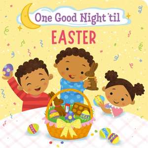 One Good Night 'Til Easter de Frank J Berrios