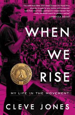 When We Rise: My Life in the Movement de Cleve Jones