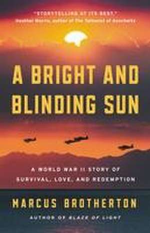 A Bright and Blinding Sun de Marcus Brotherton