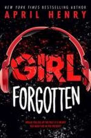 Girl Forgotten de April Henry