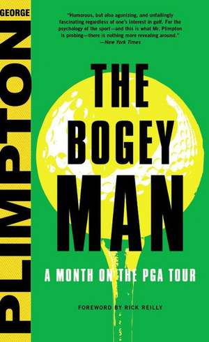 The Bogey Man: A Month on the PGA Tour de George Plimpton