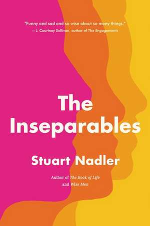 The Inseparables: A Novel de Stuart Nadler