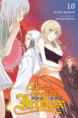 A Certain Magical Index, Vol. 10 (manga) de Kazuma Kamachi