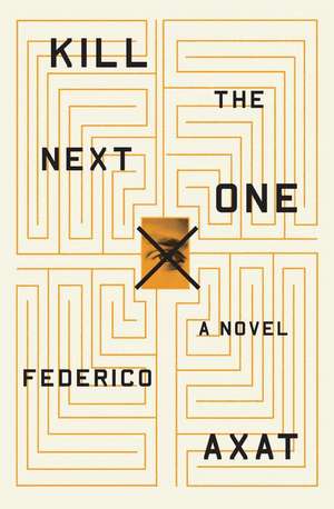 Kill the Next One de Federico Axat