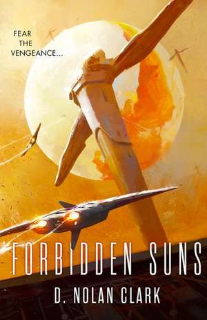 Forbidden Suns de D. Nolan Clark