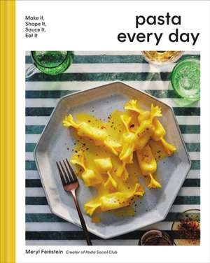 Pasta Every Day de Meryl Feinstein