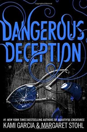 Dangerous Deception de Kami Garcia