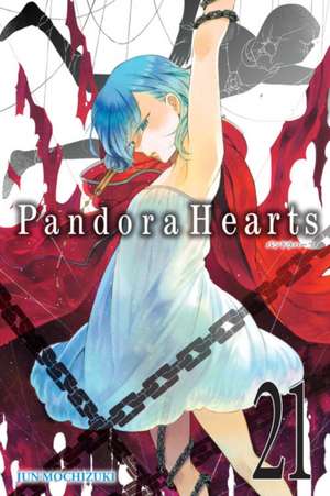 PandoraHearts, Vol. 21 de Jun Mochizuki