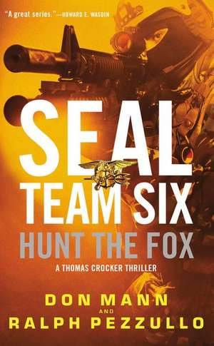 SEAL Team Six: Hunt the Fox de Don Mann