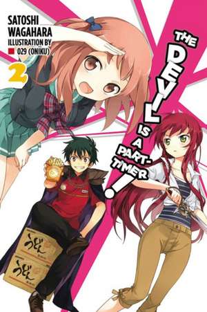 The Devil Is a Part-Timer!, Vol. 2 (light novel) de Satoshi Wagahara