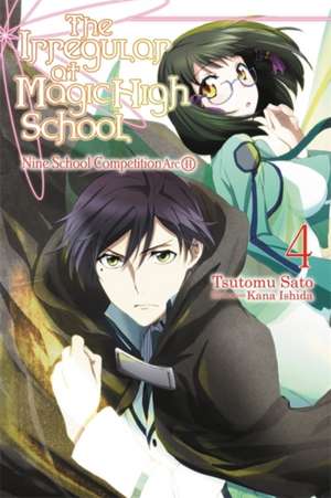 The Irregular at Magic High School, Vol. 4 (light novel): Nine School Competition, Part II de Tsutomu Satou