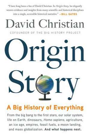 Origin Story: A Big History of Everything de David Christian