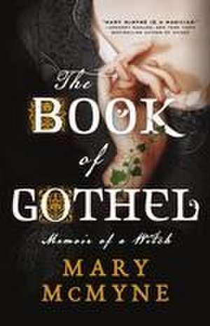 The Book of Gothel de Mary McMyne