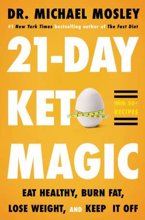 21-Day Keto Magic de Michael Mosley