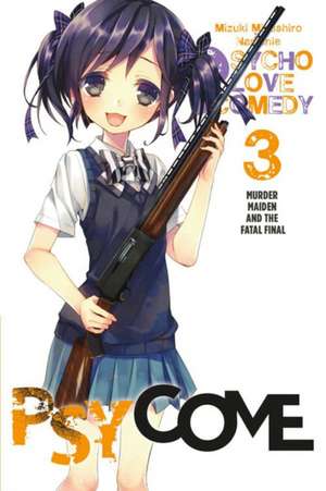 Psycome, Vol. 3 (light novel): Murder Maiden and the Fatal Final de Mizuki Mizushiro