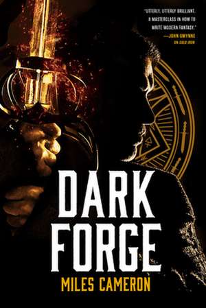 Dark Forge de Miles Cameron