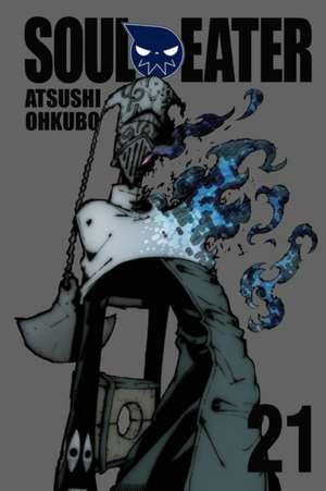 Soul Eater, Vol. 21 de Atsushi Ohkubo