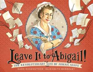 Leave It to Abigail! de Barb Rosenstock