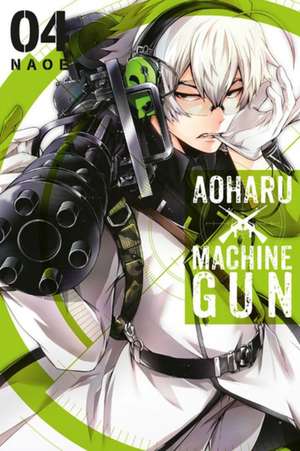 Aoharu X Machinegun, Vol. 4 de Naoe