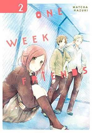 One Week Friends, Vol. 2 de Matcha Hazuki