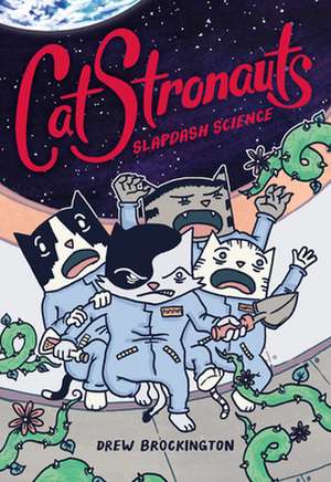 CatStronauts: Slapdash Science de Drew Brockington