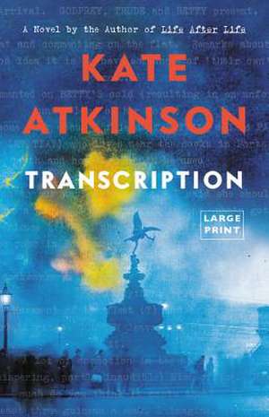 Transcription: A Novel de Kate Atkinson