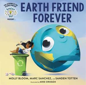 Brains On! Presents...Earth Friend Forever de Molly Bloom