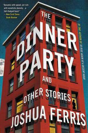 Dinner Party de Joshua Ferris