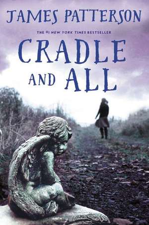 Cradle and All de James Patterson