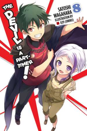 The Devil Is a Part-Timer!, Vol. 8 (light novel) de Satoshi Wagahara